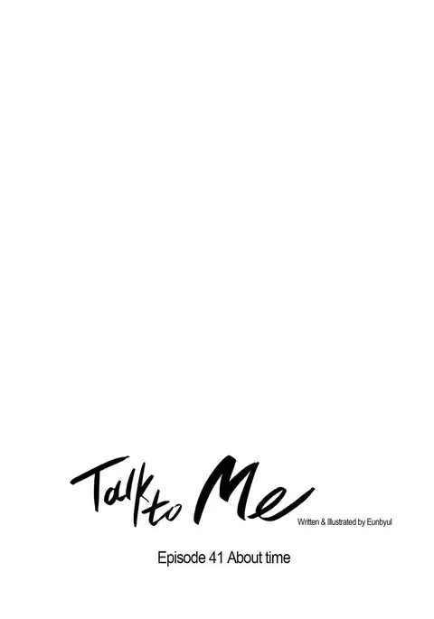 Talk To Me Ch.1-41