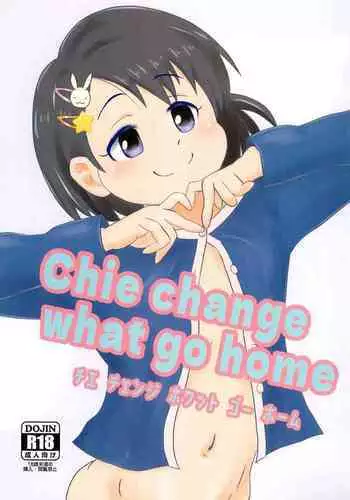 chie change what go home
