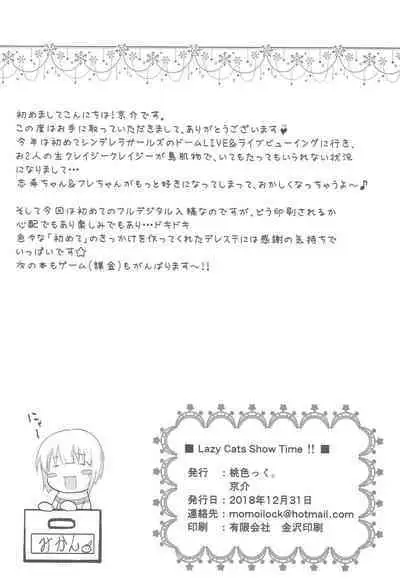 Lazy Cats Show Time!!
