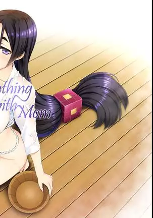Okaa-san to Ofuro | Bathing With Mom (decensored)