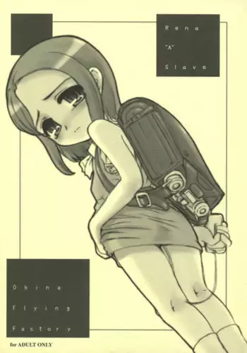 (C72) [Okina Flying Factory (OKINA)] Rena "A" Slave
