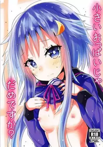 Chiisai Oppai ja dame desu ka?
