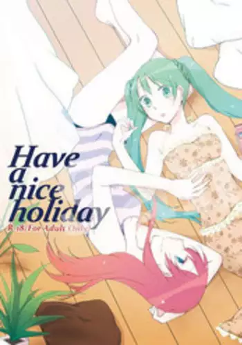 (C84) [Niratama (Sekihara, Hiroto)] Have a nice holiday (VOCALOID) [English] [Heavenchai]