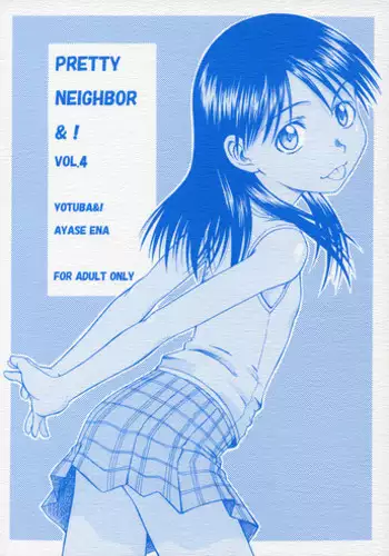 (SC28) [HOUSE OF KARSEA (Fuyukawa Motoi)] PRETTY NEIGHBOR&! VOL.4 (Yotsuba&!)