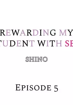 Rewarding My Student with Sex Ch.6/?